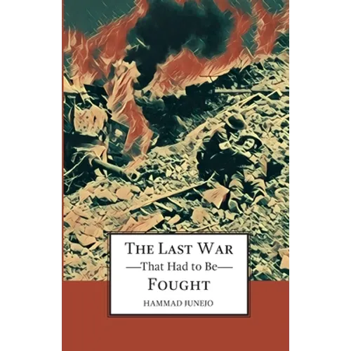 The Last War That Had To be Fought