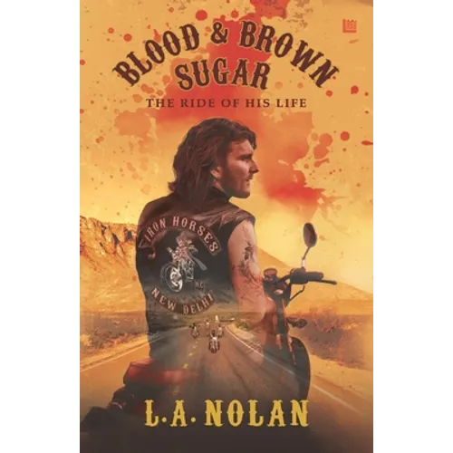 Blood & Brown Sugar: The Ride of His Life