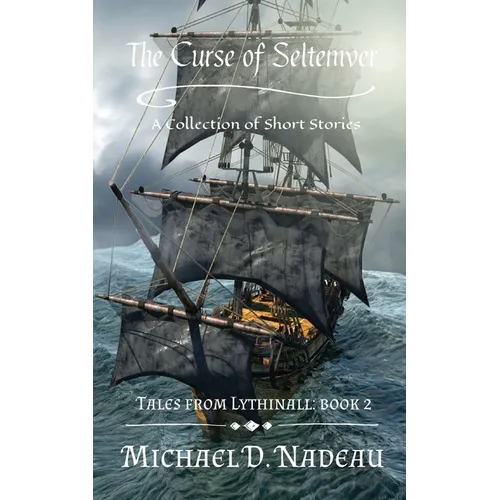 The Curse of Seltemver: Tales From Lythinall: Book 2