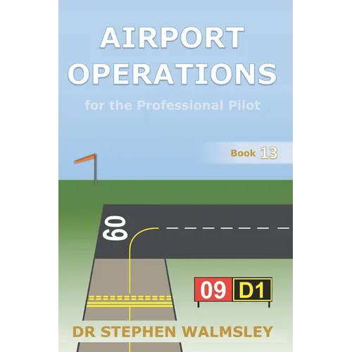 Airport Operations for the Professional Pilot