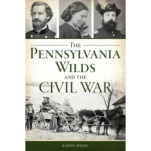 The Pennsylvania Wilds and the Civil War