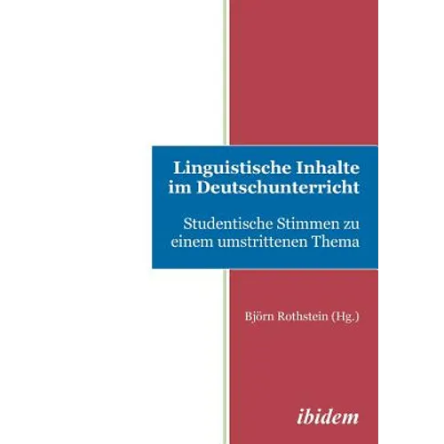 Linguistische Inhalte im Deutschunterricht. Studentische Stimmen zu einem umstrittenen Thema