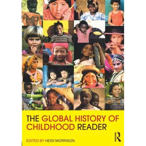 The Global History of Childhood Reader