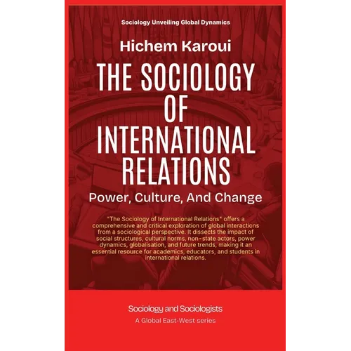 The Sociology Of International Relations: Power, Culture, And Change