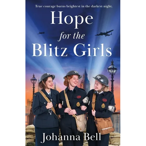 Hope for the Blitz Girls: Dial Back Your Age to Live a Longer, Healthier, Happier Life. the Number 1 Sunday Times Bestseller 2024.