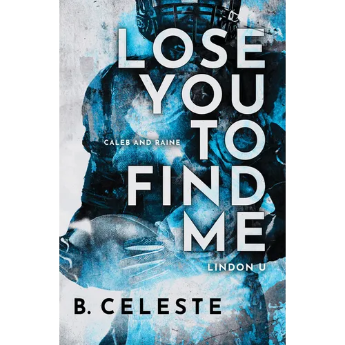 Lose You to Find Me