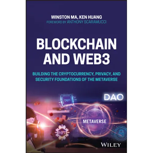 Blockchain and Web3: Building the Cryptocurrency, Privacy, and Security Foundations of the Metaverse