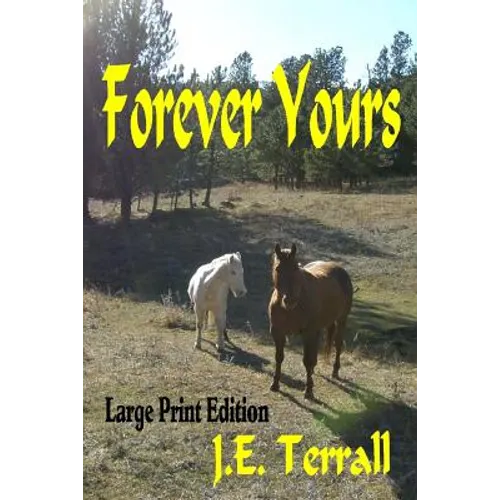 Forever Yours: Large Print Edition