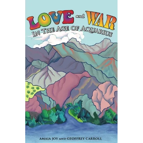 Love And War In The Age Of Aquarius