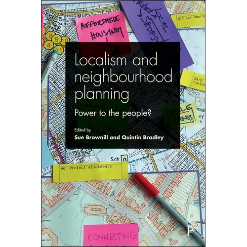 Localism and Neighbourhood Planning: Power to the People?