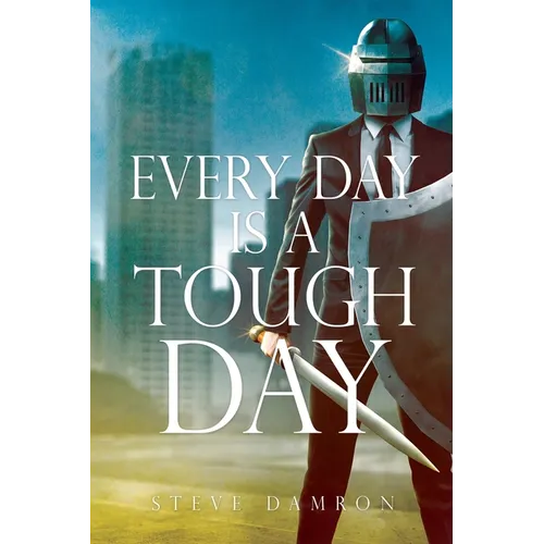 Every Day is a Tough Day