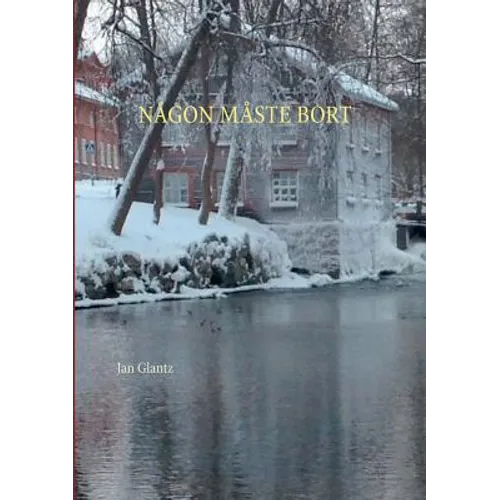 Någon Måste Bort