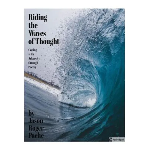 Riding the Waves of Thought: Coping with Adversity through Poetry