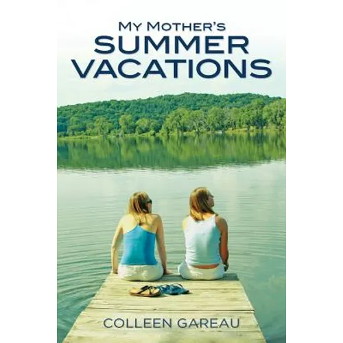 My Mother's Summer Vacations