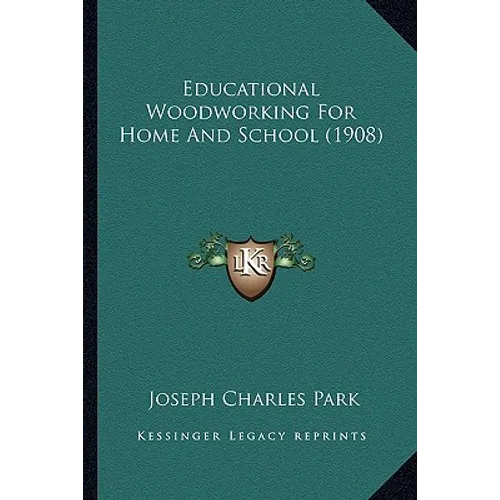 Educational Woodworking for Home and School (1908)