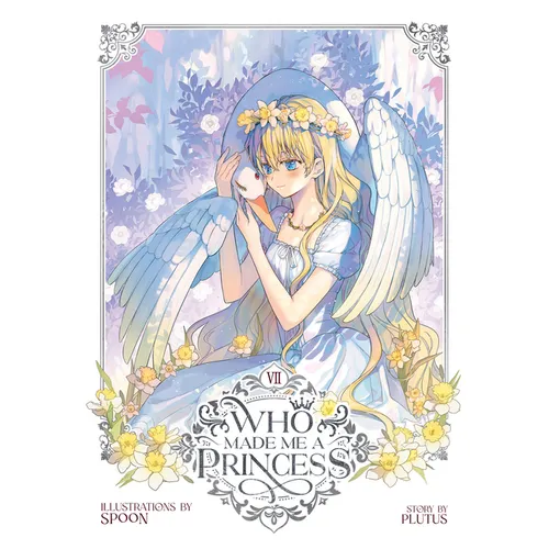 Who Made Me a Princess Vol. 7