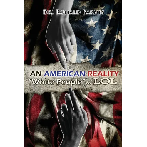 American Reality: "White People" . . . LOL