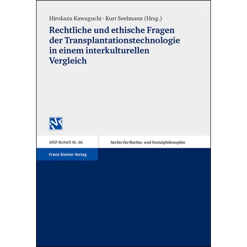 Rechtliche Und Ethische Fragen Der Transplantationstechnologie in Einem Interkulturellen Vergleich