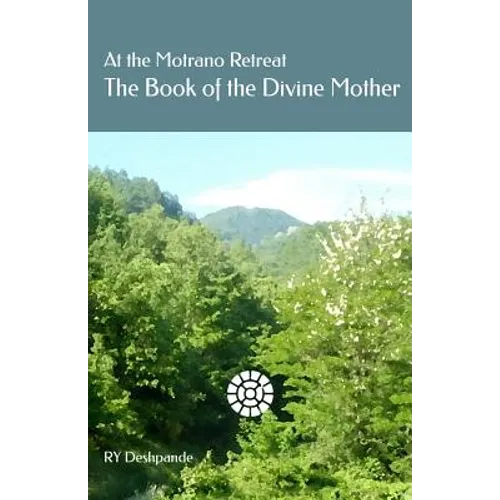 At the Motrano Retreat ? The Book of the Divine Mother