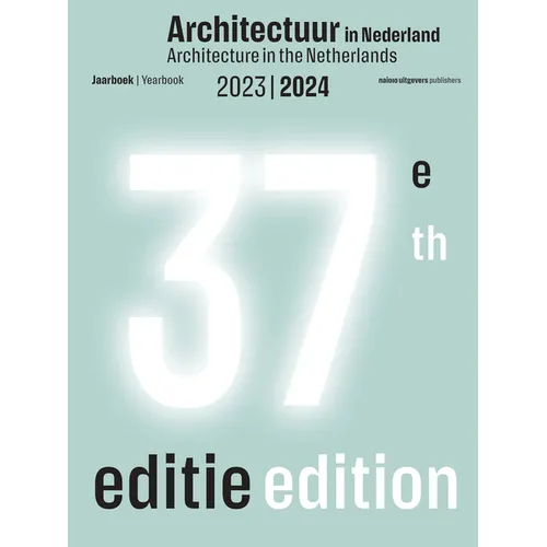 Architecture in the Netherlands: Yearbook 2023 / 2024