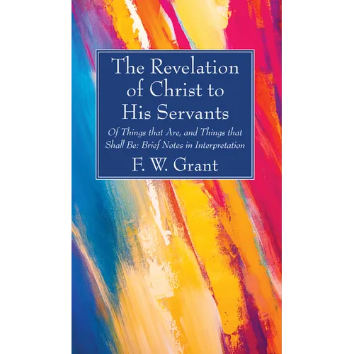 The Revelation of Christ to His Servants