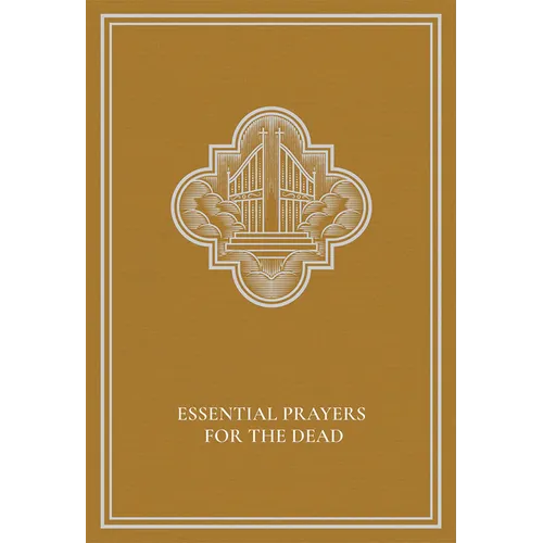 Essential Prayers for the Dead