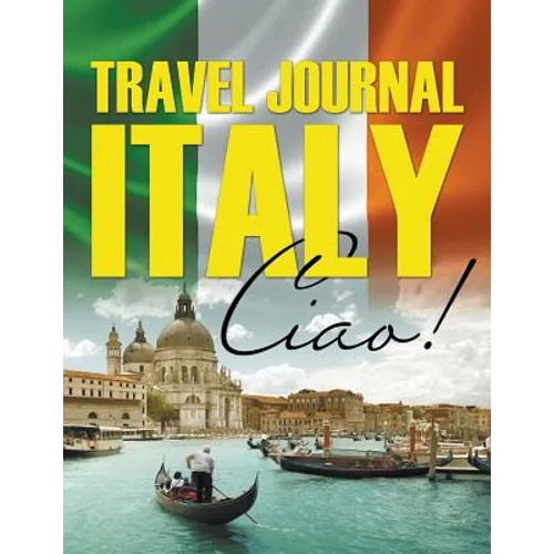 Travel Journal Italy: Ciao!