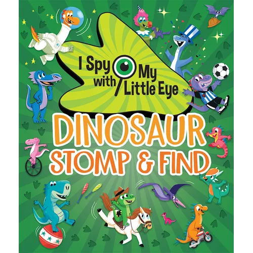 Dinosaur Stomp & Find (I Spy with My Little Eye)