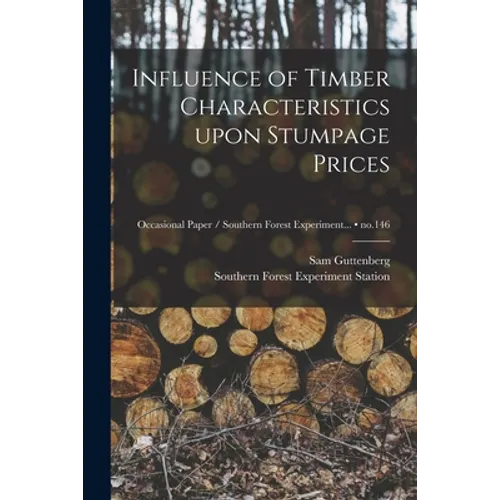 Influence of Timber Characteristics Upon Stumpage Prices; no.146