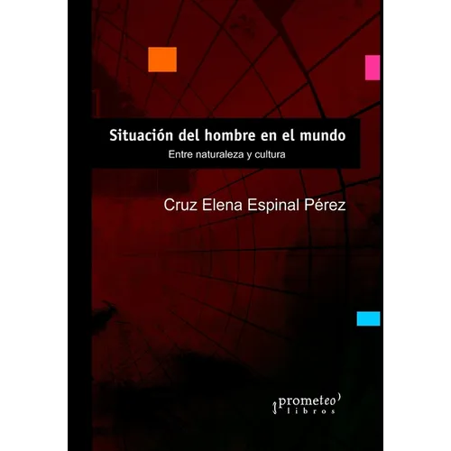 Situación del hombre en el mundo: Entre naturaleza y cultura