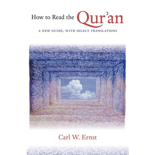 How to Read the Qur'an: A New Guide, with Select Translations