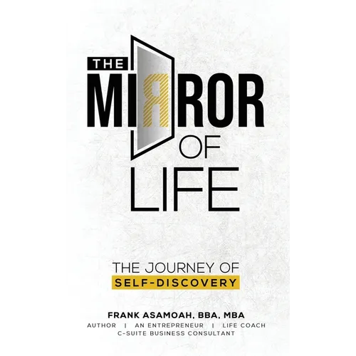 The Mirror of Life: The Journey of Self- Discovery