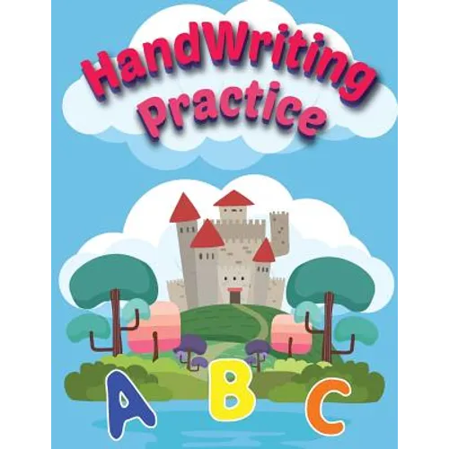 Handwriting Practice: Alphabet Tracing and Coloring for Kids, Practice for Kids, Handwriting Workbook and Coloring