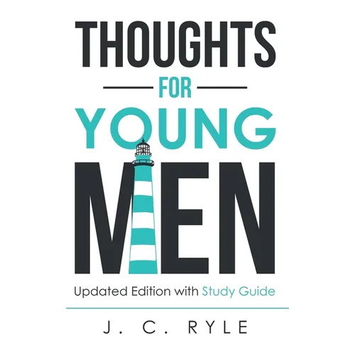 Thoughts for Young Men: Updated Edition with Study Guide