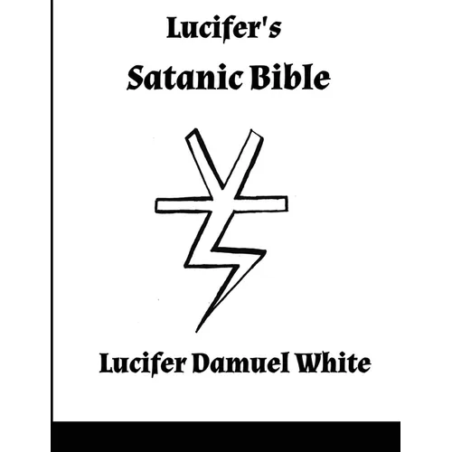 Lucifer's Satanic Bible
