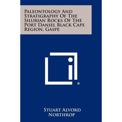 Paleontology and Stratigraphy of the Silurian Rocks of the Port Daniel Black Cape Region, Gaspe