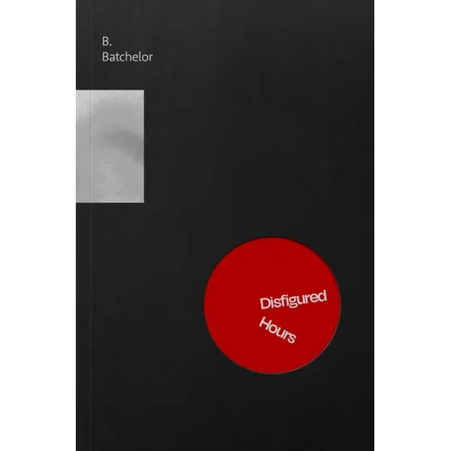 Disfigured Hours