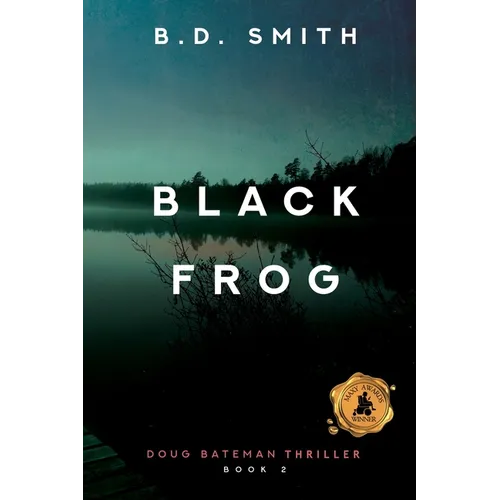 Black Frog: A Fast-Paced Murder Thriller