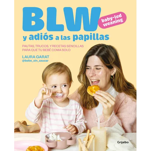 Blw Y Adiós a Las Papillas / Baby-Led Weaning and Goodbye to Purees