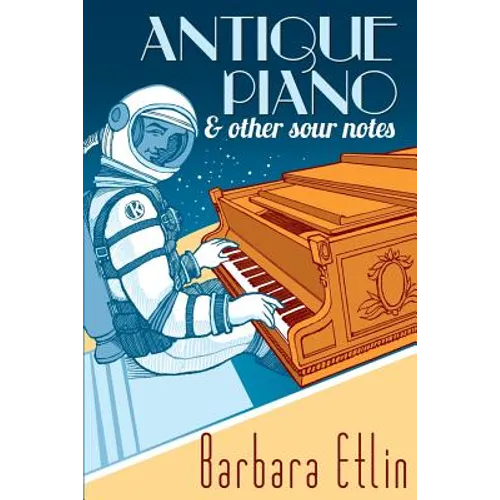 Antique Piano & Other Sour Notes