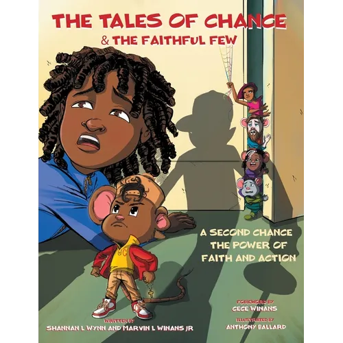 The Tales of Chance & The Faithful Few: A Second Chance, The Power Of Faith And Action