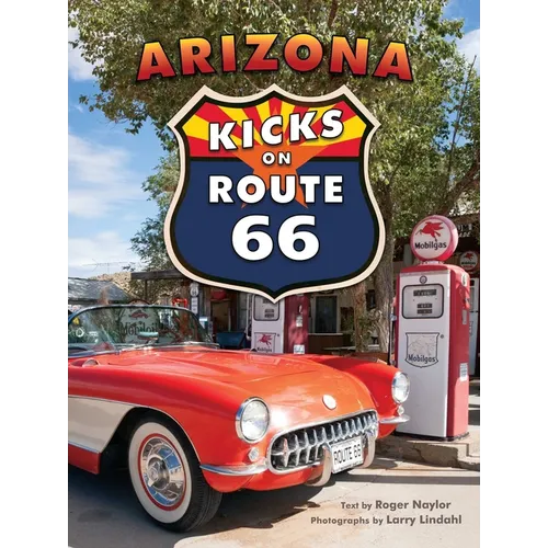 Arizona Kicks on Route 66
