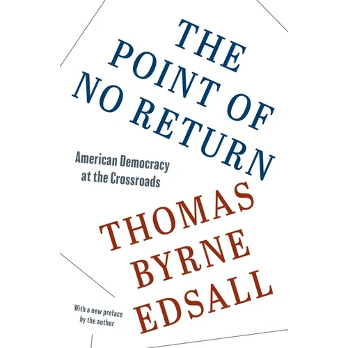 The Point of No Return: American Democracy at the Crossroads