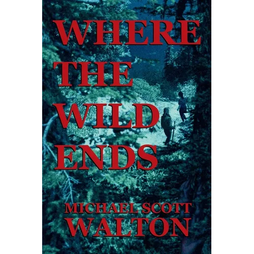Where the Wild Ends