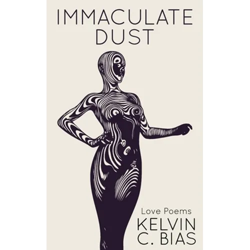 Immaculate Dust: Love Poems