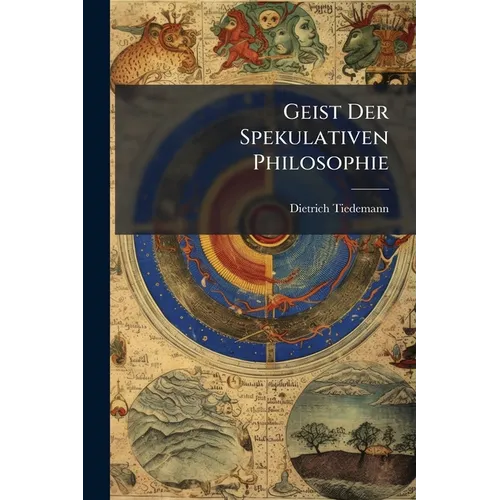 Geist Der Spekulativen Philosophie: Bd. Von Sokrates Bis Carneades