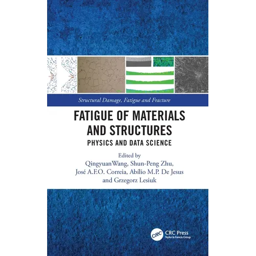 Fatigue of Materials and Structures: Physics and Data Science