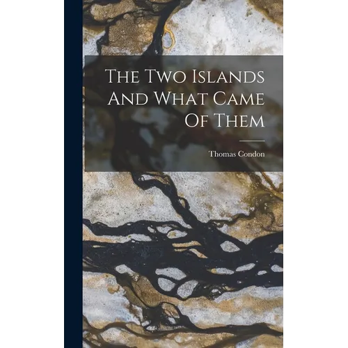 The Two Islands And What Came Of Them