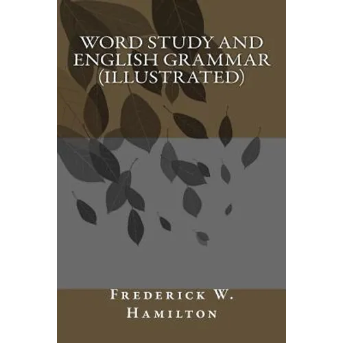 Word Study and English Grammar (illustrated)