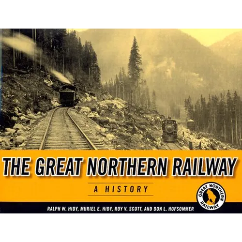 The Great Northern Railway: A History
